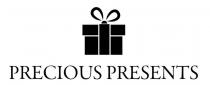 PRECIOUS PRESENTS