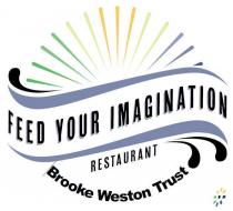 FEED YOUR IMAGINATION RESTAURANT BROOKE WESTON TRUST