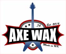 AXE WAX .76 EST. 2016 MADE IN UK