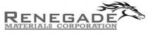 RENEGADE MATERIALS CORPORATION