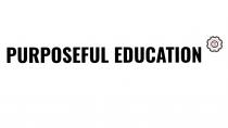 PURPOSEFUL EDUCATION Wellbeing Life Skills Learning Health Creative Collaborative Virtue Purpose Good VALUES ARE VALUED