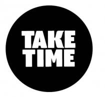 TAKE TIME