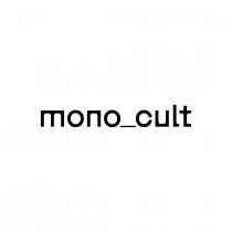 MONO_CULT
