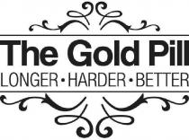 THE GOLD PILL LONGER . HARDER . BETTER