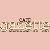 CAFE GAZETTE HANDMADE SANDWICHES + COFFEE