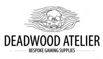 DEADWOOD ATELIER BESPOKE GAMING SUPPLIES