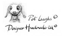 PET LAUGHS DESIGNER HANDMADE LTD