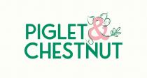 Piglet&Chestnut