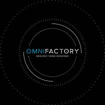 OMNIFACTORY MANUFACTURING REDEFINED