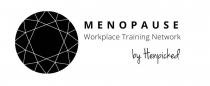 MENOPAUSE WORKPLACE TRAINING NETWORK BY HENPICKED