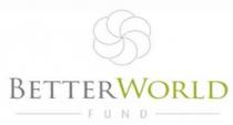 BETTER WORLD FUND