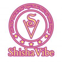 Let The Vibe & The Vape Take You To Your Escape SV Shisha Vibe