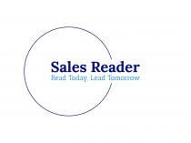 SALES READER READ TODAY, LEAD TOMORROW