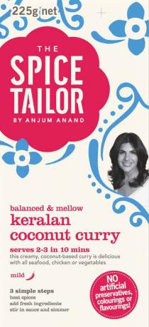 225G NET THE SPICE TAILOR BY ANJUM ANAND BALANCED & MELLOW KERALAN COCONUT CURRY SERVES 2-3 IN 10 MINS THIS CREAMY,COCONUT-BASED CURRY IS DELICIOUS WITH ALL SEAFOOD,CHICKEN OR VEGETABLES MILD 3 SIMPLE STEPS HEAT SPICES ADD FRESH INGREDIENTS STIR IN SAUCE