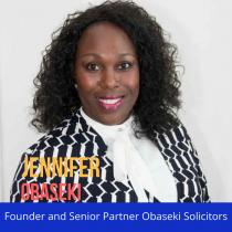 JENNIFER OBASEKI FOUNDER AND SENIOR PARTNER OBASEKI SOLICITORS