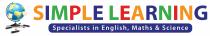 SIMPLE LEARNING Specialists in English, Maths & Science