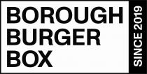 BOROUGH BURGER BOX SINCE 2019