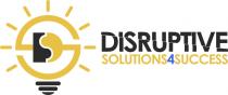 DISRUPTIVE SOLUTIONS4SUCCESS