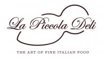 LA PICCOLA DELI THE ART OF FINE ITALIAN FOOD