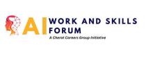 AI WORK AND SKILLS FORUM A CHERAT CAREERS GROUP INITIATIVE