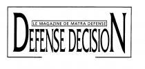 LE MAGAZINE DE MATRA DEFENSE DEFENSE DECISION