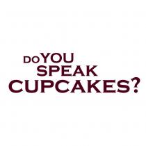 DO YOU SPEAK CUPCAKES?