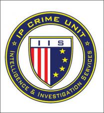 IP CRIME UNIT INTELLIGENCE & INVESTIGATION SERVICES IIS