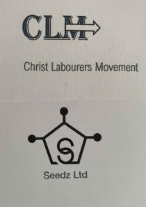 CLM CHRIST LABOURERS MOVEMENT S SEEDZ LTD