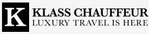 K KLASS CHAUFFEUR LUXURY TRAVEL IS HERE