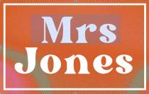 MRS JONES