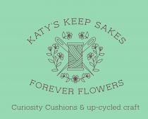 KATY'S KEEP SAKES FOREVER FLOWERS CURIOSITY CUSHIONS & UP-CYCLED CRAFT