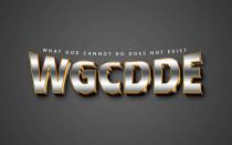 WHAT GOD CANNOT DO DOES NOT EXIST WGCDDE