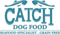 CATCH DOG FOOD SEAFOOD SPECIALIST . GRAIN FREE
