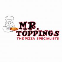 MR TOPPINGS THE PIZZA SPECIALISTS