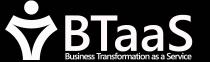 BTAAS BUSINESS TRANSFORMATION AS A SERVICE