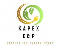 KAPEX E & P KEEPING YOU FUTURE PROOF