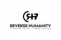 REVERSE HUMANITY HAVE FAITH HAVE FUN