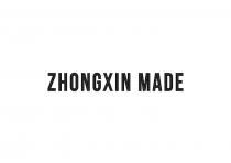 ZHONGXIN MADE