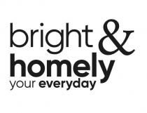 BRIGHT & HOMELY YOUR EVERYDAY