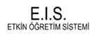 E.I.S. ETKİN ÖĞRETİM SİSTEMİ