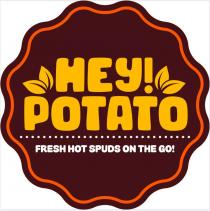 HEY POTATO FRESH HOT SPUDS ON THE GO!