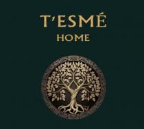 T'ESMÉ HOME