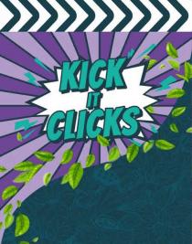 KICK IT CLICKS