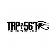 TRP 567 TRAP RIGHTEOUSLY AND PRAY