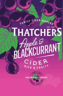 FAMILY CIDER MAKERS THATCHERS EST. 1904 THATCHERS APPLE & BLACKCURRANT CIDER RICH & FRUITY MADE WITH BLACKCURRANT SINCE 1904 SOMERSET, MYRTLE FARM