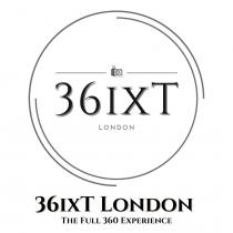 36IXT LONDON 36IXT LONDON THE FULL 360 EXPERIENCE