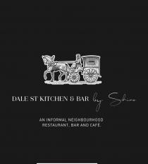 DALE ST KITCHEN & BAR by Shino AN INFORMAL NEIGHBOURHOOD RESTAURANT, BAR AND CAFÉ.