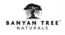 BANYAN TREE TM NATURALS