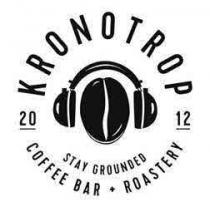 KRONOTROP 2012 STAY GROUNDED COFFEE BAR + ROASTERY