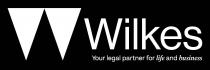 WILKES YOUR LEGAL PARTNER FOR LIFE AND BUSINESS